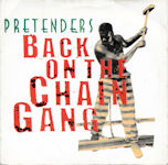 Pretenders - Back On The Chain Gang 7'' Front Cover