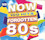 Now 100 Hits Forgotten 80s, 2019