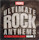 Ultimate Rock Anthems (Volume 2), 2005