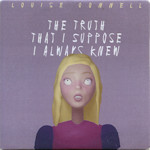 Louise Connell - The Truth That I Suppose I Always Knew Front